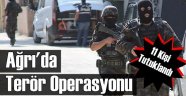 Ağrı'da Eş zamanlı Terör Operasyonu
