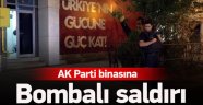Ak Parti Binasına Bombalı Saldırı