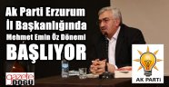 Ak Parti Yeni Erzurum İl Başkanını Atadı