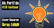 AK Parti'de FETÖ Temizliği
