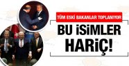 Ak Parti'de Tüm Bakanlar Bir Araya Geliyor