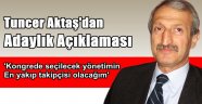 Aktaş'dan Adaylık Açıklaması