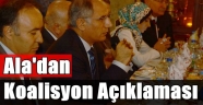 Ala'dan Koalisyon Açıklaması