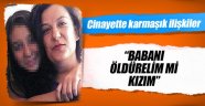 Anneden Kızına Korkunç Teklif!