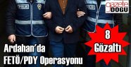 Ardahan'da FETÖ/PDY Operasyonu