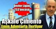 Aşkale Çimento Emin Adımlarla İlerliyor