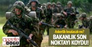 Askerlik Süresi Kısalıyor mu?