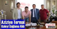 Aziziye Termal Kalesini Sağlama Aldı