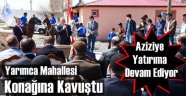 Aziziye'de Açılışlar Devam Ediyor