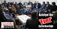 Aziziye'de 'Evet' Seferberliği Başladı