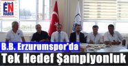 B.B. Erzurumspor İlk Basın Toplantısını Yaptı