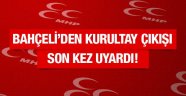 Bahçeli'den Muhaliflere Son Uyarı!