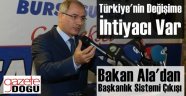 Bakan Ala'dan Başkanlık Sistemi Çıkışı