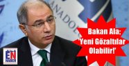 Bakan Ala'dan Gözaltı Açıklaması