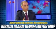 Bakan Ala'dan Kırmızı Alarm Uyarısı