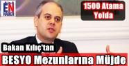 Bakan Kılıç Atama Müjdesini Verdi
