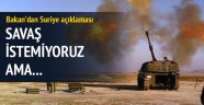 Bakan Yılmaz'dan Savaş Açıklaması