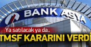 Bank Asya'nın Akıbeti Belli Oldu