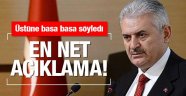 Başbakan Yıldırım'dan En Net Açıklama