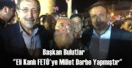 Başkan Bulutlar Demokrasi Nöbetinde