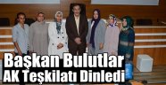 Başkan Bulutlar Kadın Kollarını Ağırladı