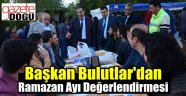 Başkan Bulutlar'dan Ramazan Değerlendirmesi