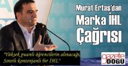 Başkan Ertaş'dan Marka İHL Çağrısı