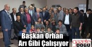 Başkan Orhan Arı Gibi Çalışıyor