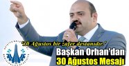 Başkan Orhan'dan Zafer Bayramı Mesajı