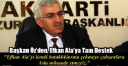 Başkan Öz'den, Efkan Ala'ya Tam Destek