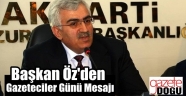 Başkan Öz'den Gazeteciler Günü Mesajı