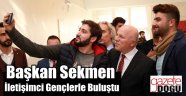 Başkan Sekmen Gençlerle Buluştu