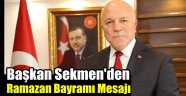 Başkan Sekmen'den Bayram Mesajı