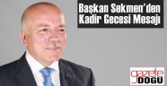 Başkan Sekmen'den Kadir Gecesi Mesajı