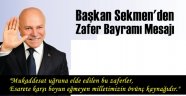 Başkan Sekmen'den Zafer Bayramı Mesajı