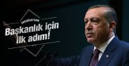 Başkanlık İçin İlk Adım Atıldı