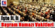 Bayram Namazı Kaçta Kılınacak