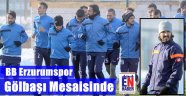 BB Erzurumspor, Gölbaşı Hazırlığında
