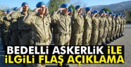 Bedelli Askerlikte Son Dakika Açıklaması