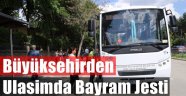 Büyükşehirden Bayram Müjdesi