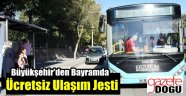 Büyükşehir'den Bayramda Ulaşım Jesti