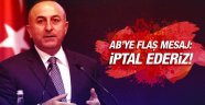 Çavuşoğlu'ndan AB'ye Rest!