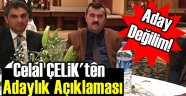 Celal Çelik'ten Adaylık Açıklaması