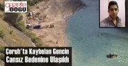 Çoruh'ta Kaybolan Gence Ulaşıldı