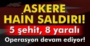 Çukurca'da Kahpe Saldırı. 5 Şehit!