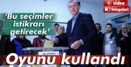 Cumhurbaşkanı Erdoğan Oyunu Kullandı