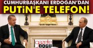 Cumhurbaşkanı Erdoğan, Putin'i Aradı