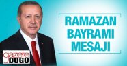 Cumhurbaşkanı Erdoğan'dan Bayram Mesajı