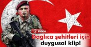 Dağlıca Şehitlerine Anlamlı Klip