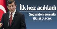 Davutoğlu İlk Kez Açıkladı
